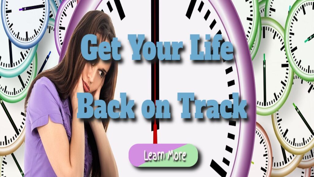 get your life back on track