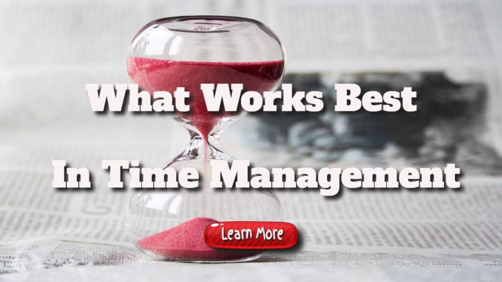 what works best in time management